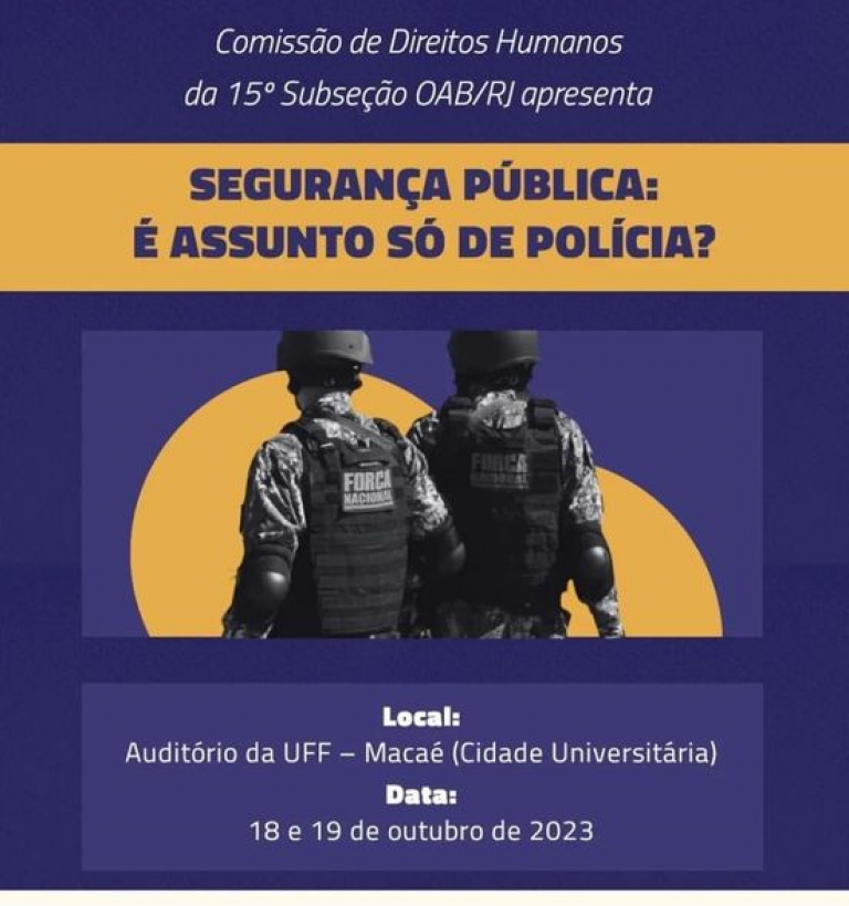 Convite para o Evento Segurança Pública: é assunto só de polícia?