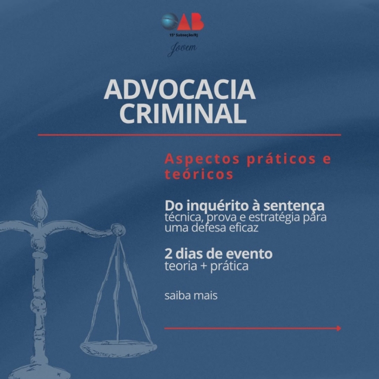 ADVOCACIA CRIMINAL: DA TEORIA À PRÁTICA