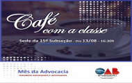 Café com a Classe pelo Mês da Advocacia