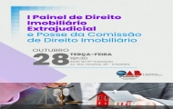 I Painel de Direito Imobiliário Extrajudicial e Posse da Comissão de Direito Imobiliário