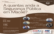 Evento virtual: A quantas anda a Segurança Pública em Macaé