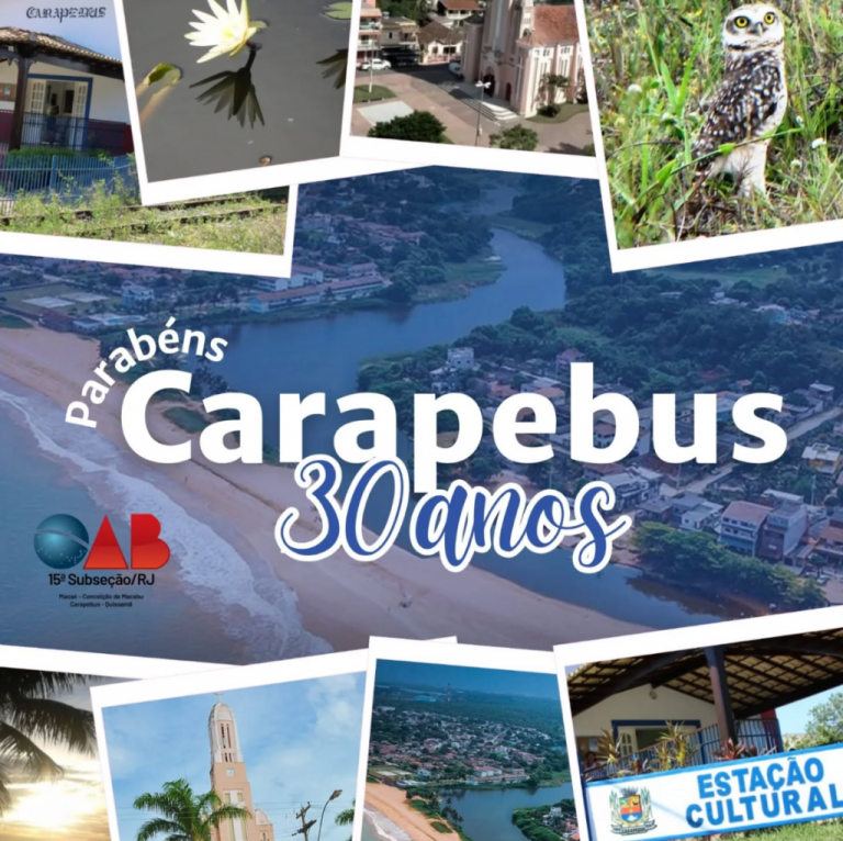 Carapebus: 30 anos de História e Crescimento