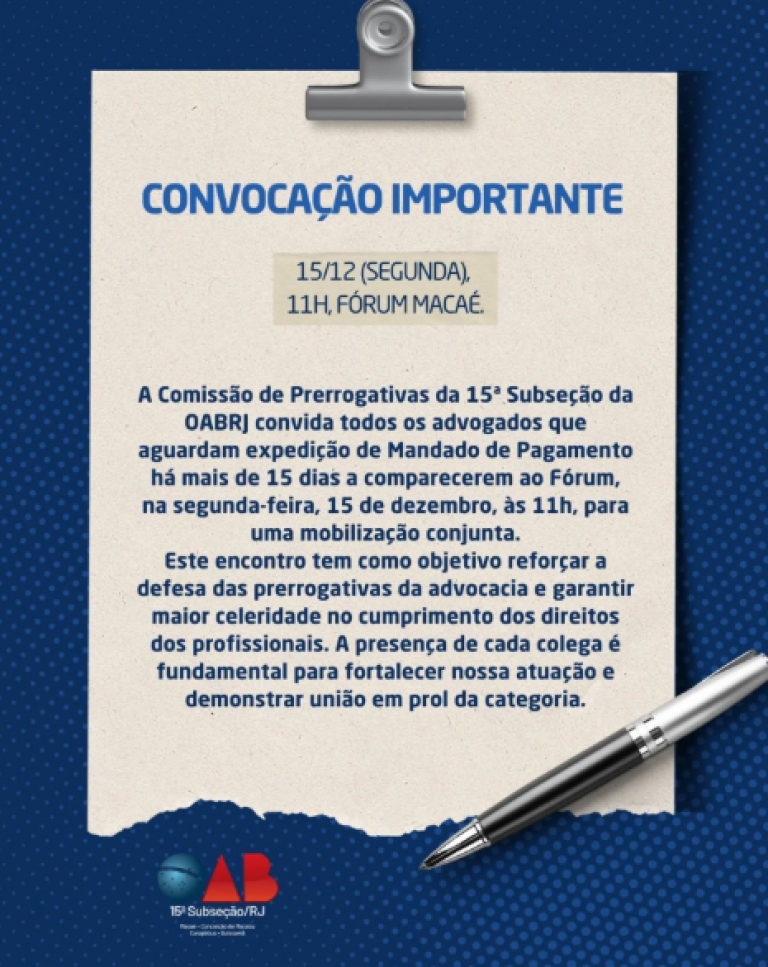 Convocação Importante  Comissão de Prerrogativas da 15ª Subseção OABRJ